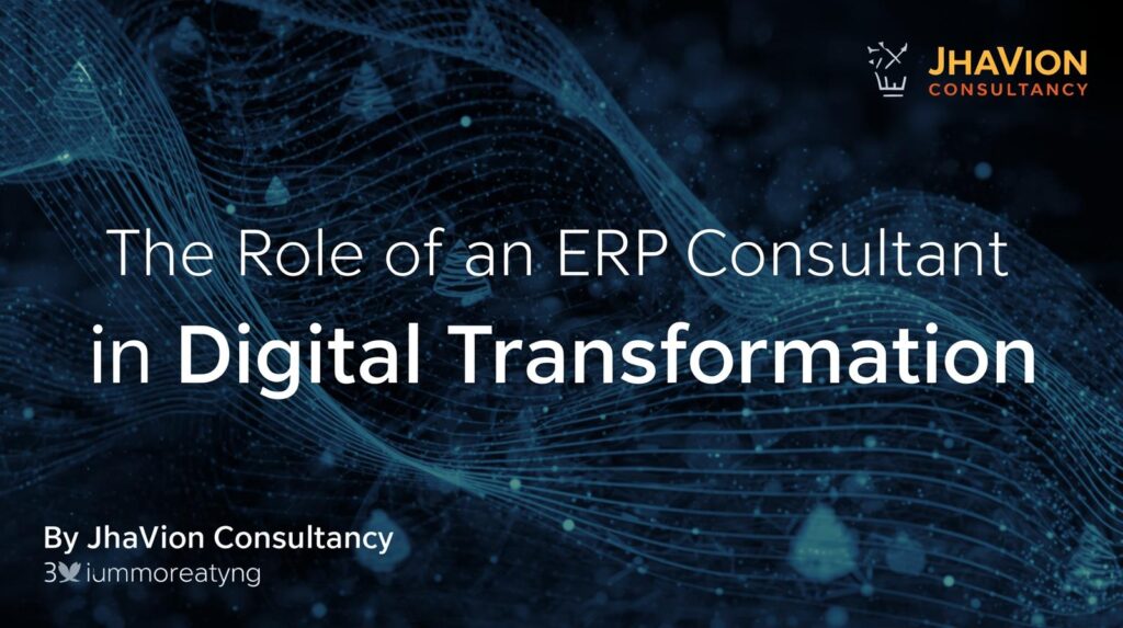 The Role of an ERP Consultant in Digital Transformation